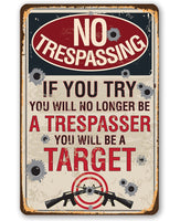 No Trespassing If You Try - Metal Sign