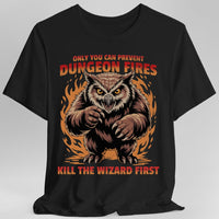 Only You Can Prevent Dungeon Fires Funny D&D T-shirt