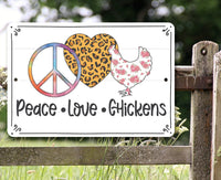 Peace Love Chickens - Metal Sign