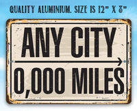 Personalized - Any City, Any Miles - Metal Sign