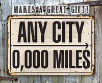 Personalized - Any City, Any Miles - Metal Sign