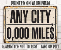 Personalized - Any City, Any Miles - Metal Sign