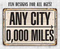 Personalized - Any City, Any Miles - Metal Sign