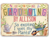 Personalized - Gardening Wet Plants - Metal Sign