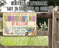 Personalized - Gardening Wet Plants - Metal Sign