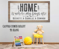 Personalized - Home Is Where My Boys Are - Canvas