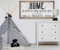 Personalized - Home Is Where My Girls Are - Canvas