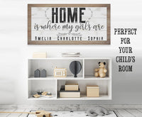 Personalized - Home Is Where My Girls Are - Canvas