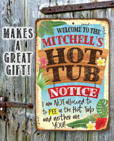Personalized - Notice No Pee In Hot Tub - Metal Sign