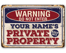 Personalized - Warning Do Not Enter Private - Metal Sign