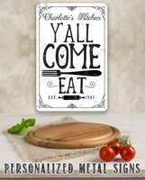 Personalized - Y'all Come Eat Kitchen - Metal Sign
