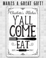Personalized - Y'all Come Eat Kitchen - Metal Sign