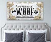 Personalized - You Had Me At Woof - Canvas