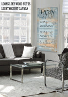 Pray Every Morning - Canvas