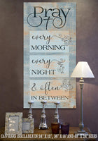 Pray Every Morning - Canvas