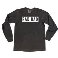 Rad Dad (One Line) - LONG SLEEVE Comfort Colors Tee