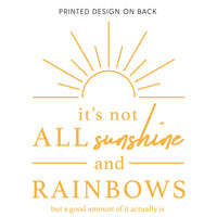 Embroidered Pocket Sunshine on Front w/ Printed It's Not All Sunshine And Rainbows on Back - Comfort Colors Tee