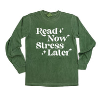 Read Now Stress Later - Long Sleeve Comfort Colors Tee