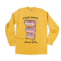 Read More Care Less - Long Sleeve Comfort Colors Tee