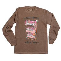 Read More Care Less - Long Sleeve Comfort Colors Tee