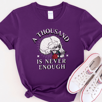 Recovery T-Shirt | Inspiring Sobriety | 1000 Is Never Enough