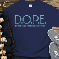 Recovery T-Shirt | Inspiring Sobriety |  D.O.P.E.