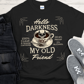 Recovery T-Shirt | Inspiring Sobriety | Hello Darkness My Old Friend