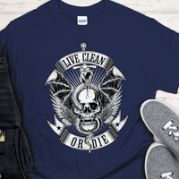 Recovery T-Shirt | Inspiring Sobriety |  Live Clean or Die