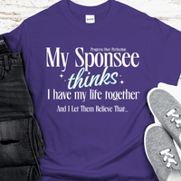 Recovery T-Shirt | Inspiring Sobriety |  My Sponsee Thinks...