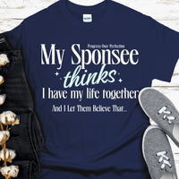 Recovery T-Shirt | Inspiring Sobriety |  My Sponsee Thinks...