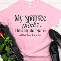 Recovery T-Shirt | Inspiring Sobriety |  My Sponsee Thinks...