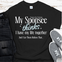 Recovery T-Shirt | Inspiring Sobriety |  My Sponsee Thinks...