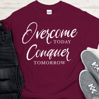 Recovery T-Shirt | Inspiring Sobriety |  Overcome Today, Conquer Tomorrow