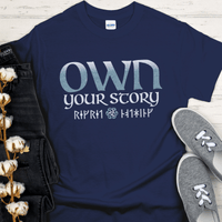 Recovery T-Shirt | Inspiring Sobriety | Own Your Story