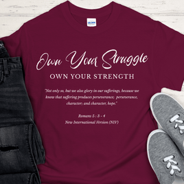 Recovery T-Shirt | Inspiring Sobriety |  Own Your Struggle