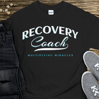 Recovery T-Shirt | Inspiring Sobriety |  Recovery Coach