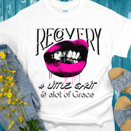 Recovery T-Shirt | Inspiring Sobriety |   Recovery - Grit and Grace