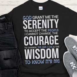 Recovery T-Shirt | Inspiring Sobriety |  Serenity Prayer w/ a Twist