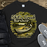 Recovery T-Shirt | Inspiring Sobriety |  Sh!t's Creek Survivor