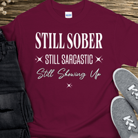 Recovery T-Shirt | Inspiring Sobriety |  Still Showing Up