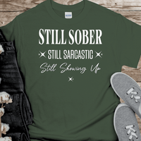 Recovery T-Shirt | Inspiring Sobriety |  Still Showing Up