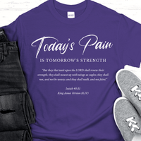 Recovery T-Shirt | Inspiring Sobriety |  Today's Pain Is Tomorrow's Strength