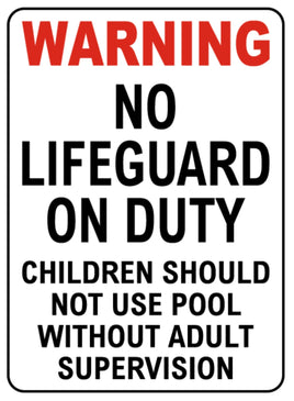 Warning No Lifeguard On Duty Children Should Not Use Pool Without Adult Supervision