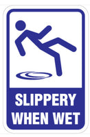 Slippery When Wet Sign - 12" x 18"