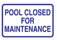Pool Closed For Maintenance Sign - 18" x 12"