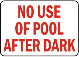 No Use Of Pool After Dark Sign