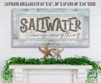 Saltwater Cures Everything - Canvas
