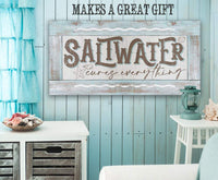 Saltwater Cures Everything - Canvas