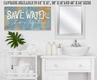 Save Water Shower Together - Canvas