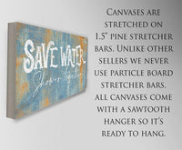 Save Water Shower Together - Canvas